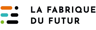 La Fabrique du Futur 